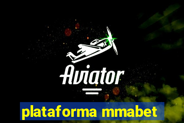 plataforma mmabet